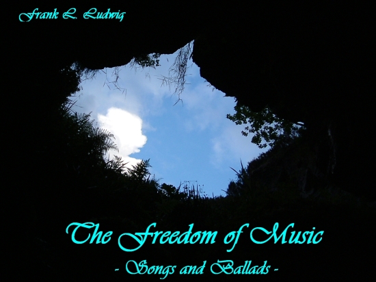 The Freedom of Music (Songs and Ballads)