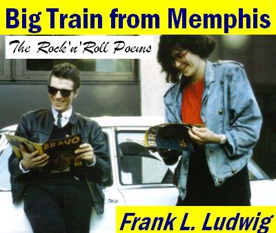 Big Train from Memphis - The Rock'n'Roll Poems