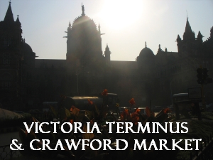 Chhatrapati Shivaji Terminus (Victoria Terminus) and Crawford Market